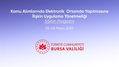 KAMU ALIMLARININ ELEKTRONİK ORTAMDA YAPILMASINA İLİŞKİN UYGULAMA YÖNETMELİĞİ EĞİTİMİ 