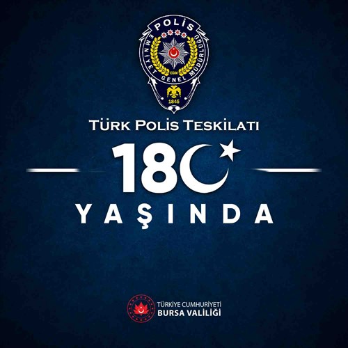 “Türk  Polis Teşkilatı’nın 180. Kuruluş Yıl Dönümü ve  10 Nisan Polis Haftası” Mesajı